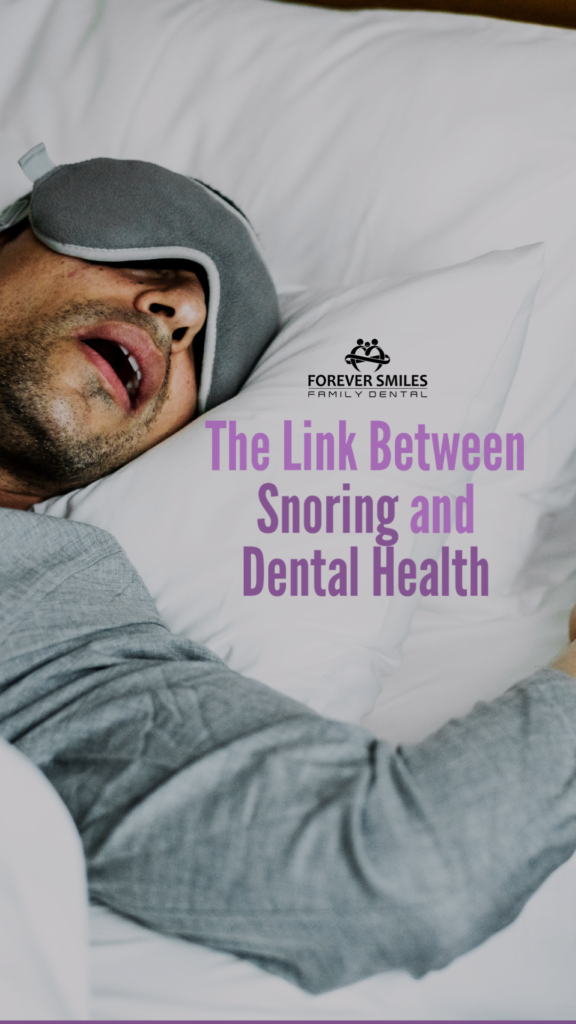 The Hidden Link Between Snoring and Dental Health - Forever Smiles ...